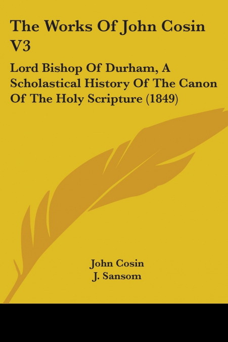 The Works Of John Cosin V3