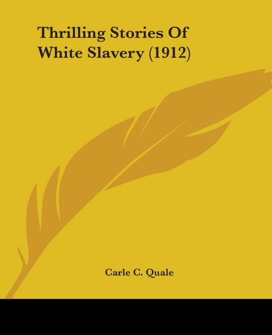 Thrilling Stories Of White Slavery (1912)