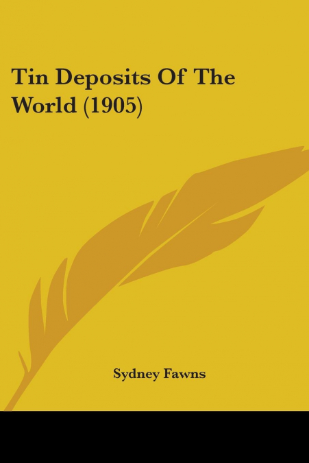 Tin Deposits Of The World (1905)
