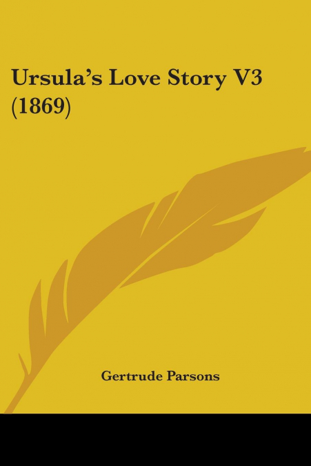 Ursula’s Love Story V3 (1869)