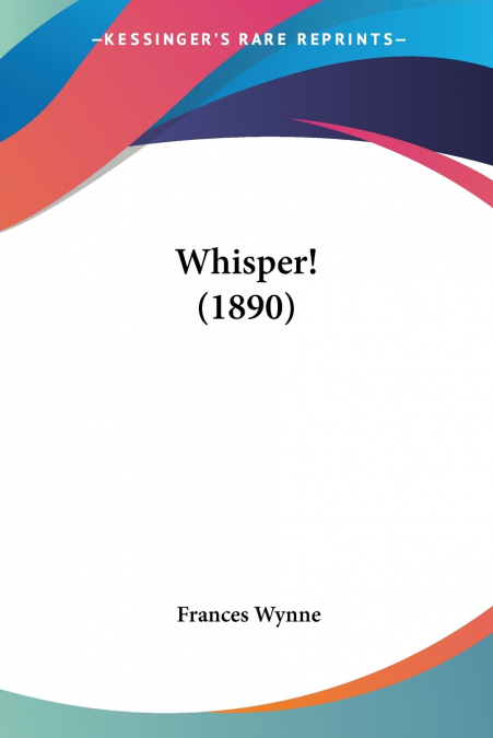 Whisper! (1890)