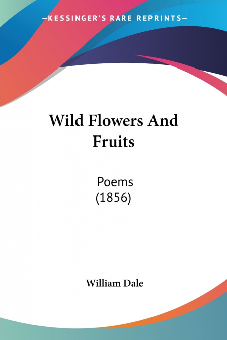 Wild Flowers And Fruits