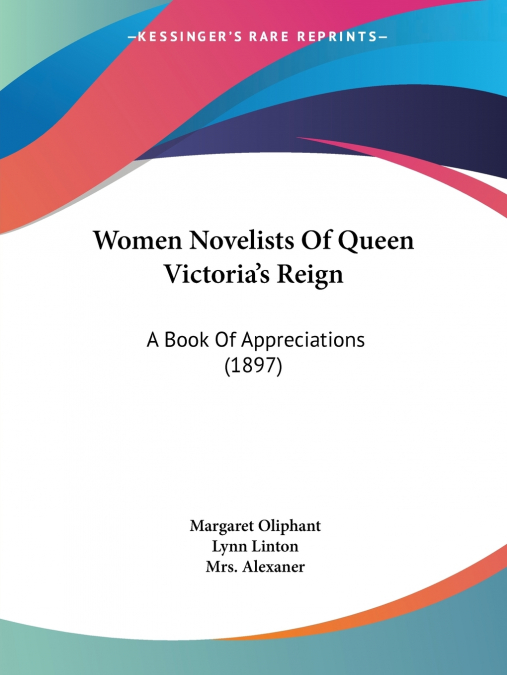 Women Novelists Of Queen Victoria’s Reign