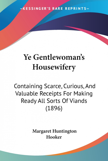 Ye Gentlewoman’s Housewifery