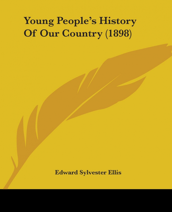 Young People’s History Of Our Country (1898)
