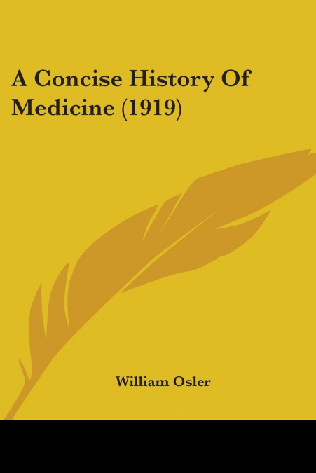 A Concise History Of Medicine (1919)