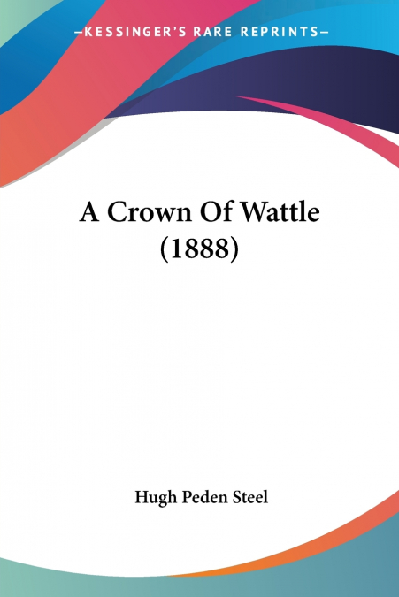 A Crown Of Wattle (1888)