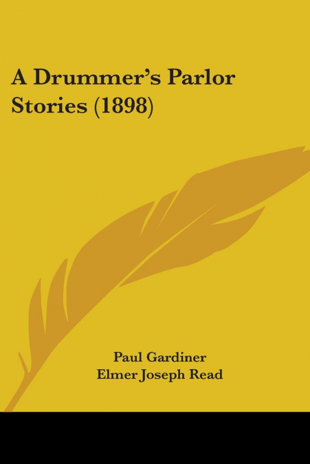 A Drummer’s Parlor Stories (1898)