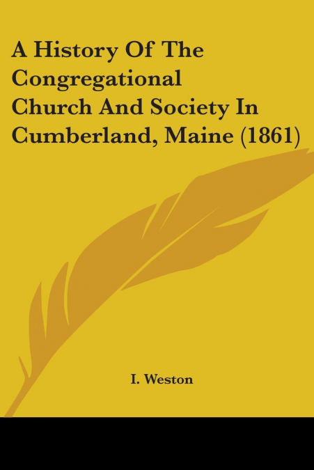 A History Of The Congregational Church And Society In Cumberland, Maine (1861)