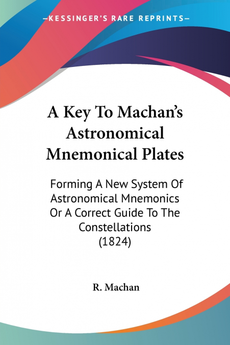 A Key To Machan’s Astronomical Mnemonical Plates