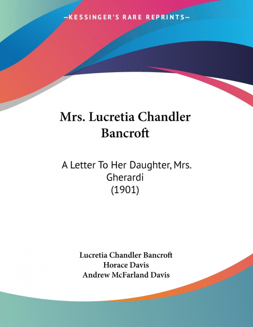 Mrs. Lucretia Chandler Bancroft