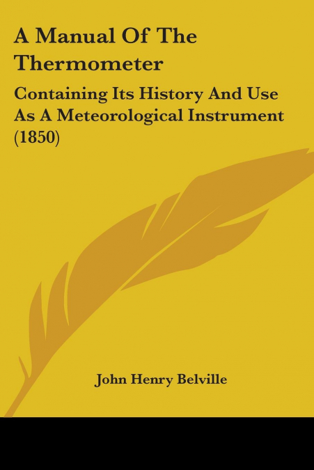 A Manual Of The Thermometer