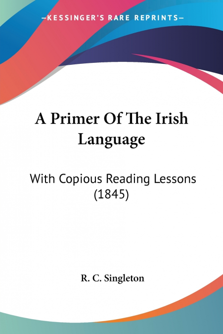 A Primer Of The Irish Language