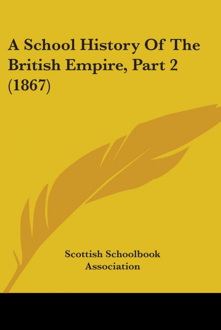 A School History Of The British Empire, Part 2 (1867)