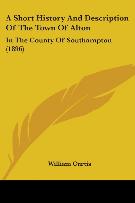 A Short History And Description Of The Town Of Alton