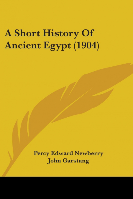 A Short History Of Ancient Egypt (1904)