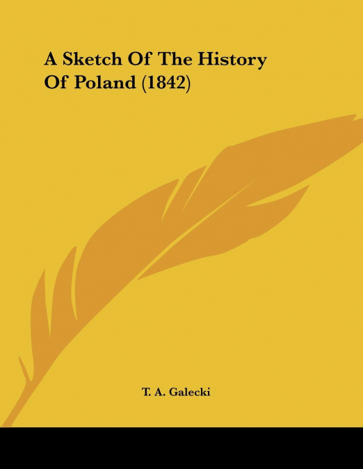 A Sketch Of The History Of Poland (1842)