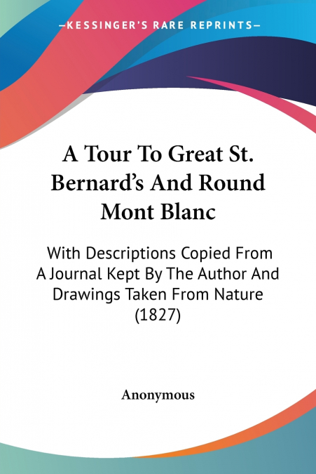 A Tour To Great St. Bernard’s And Round Mont Blanc