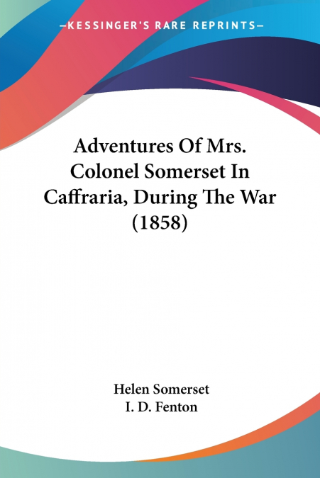 Adventures Of Mrs. Colonel Somerset In Caffraria, During The War (1858)