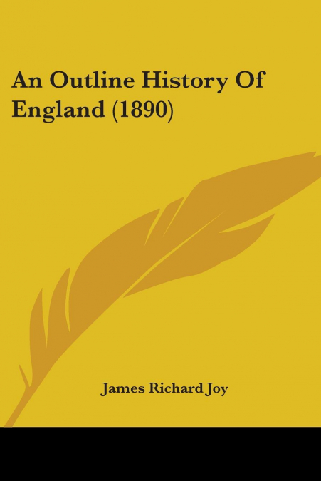 An Outline History Of England (1890)