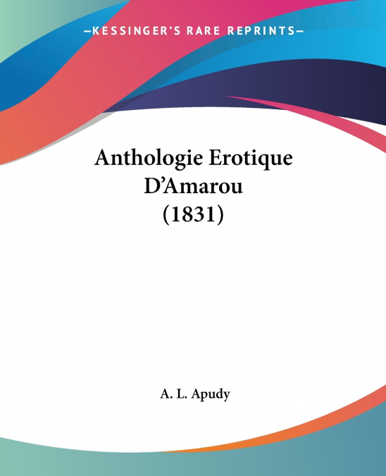 Anthologie Erotique D’Amarou (1831)