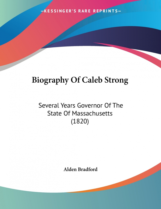 Biography Of Caleb Strong