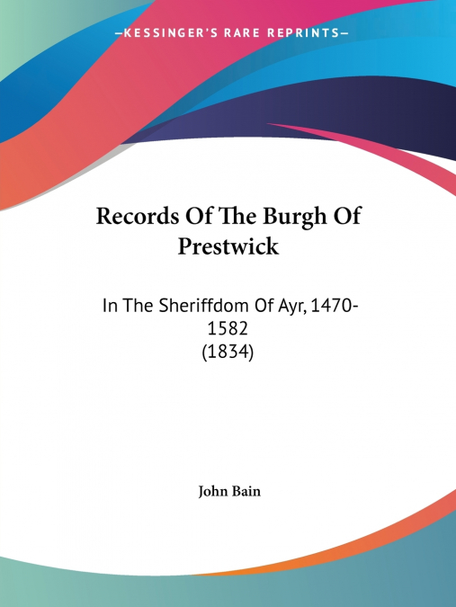Records Of The Burgh Of Prestwick