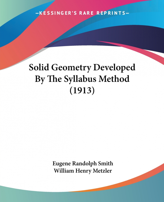 Solid Geometry Developed By The Syllabus Method (1913)