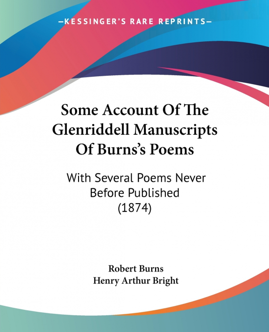 Some Account Of The Glenriddell Manuscripts Of Burns’s Poems