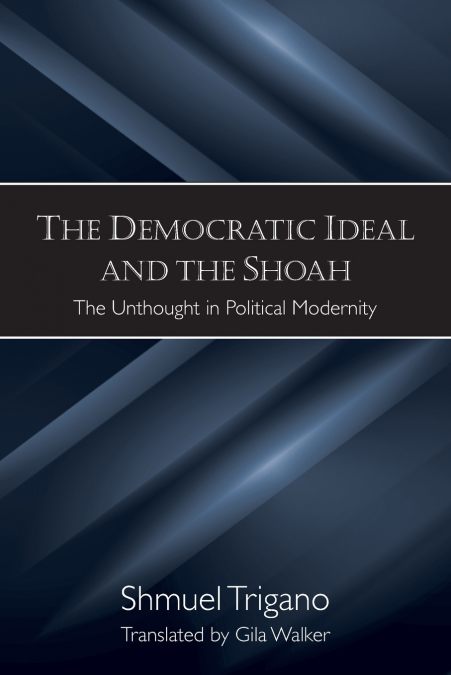 The Democratic Ideal and the Shoah