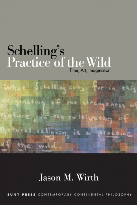 Schelling’s Practice of the Wild