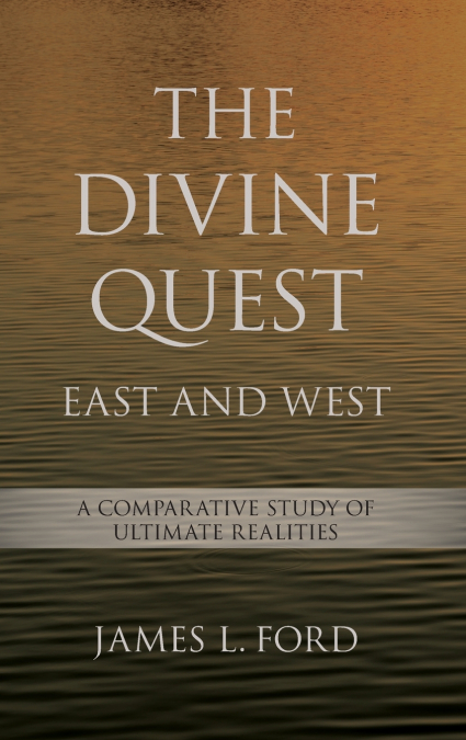 The Divine Quest, East and West