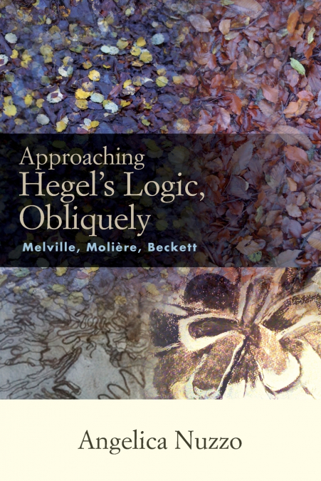 Approaching Hegel’s Logic, Obliquely
