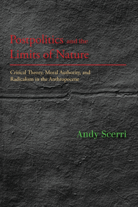 Postpolitics and the Limits of Nature
