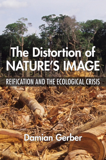 The Distortion of Nature’s Image