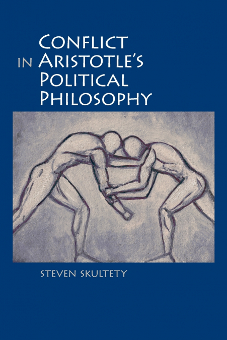 Conflict in Aristotle’s Political Philosophy