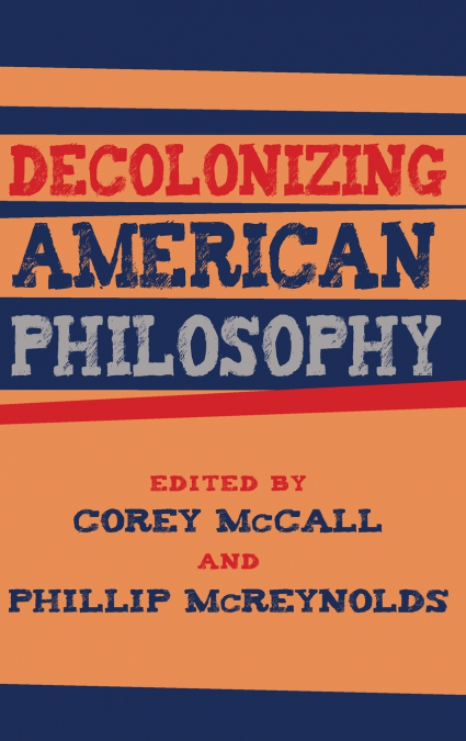 Decolonizing American Philosophy