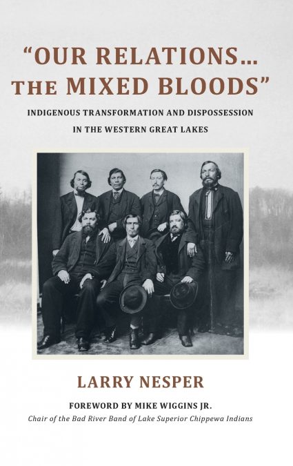 'Our Relations...the Mixed Bloods'