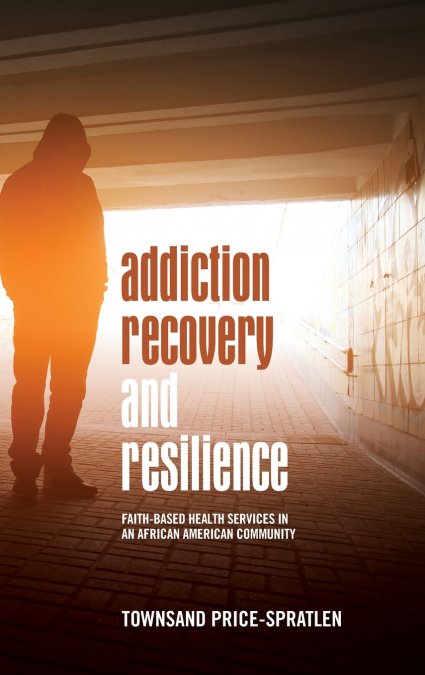 Addiction Recovery and Resilience