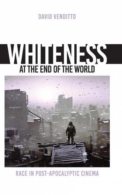 Whiteness at the End of the World