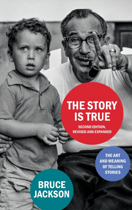 The Story Is True, Second Edition, Revised and Expanded