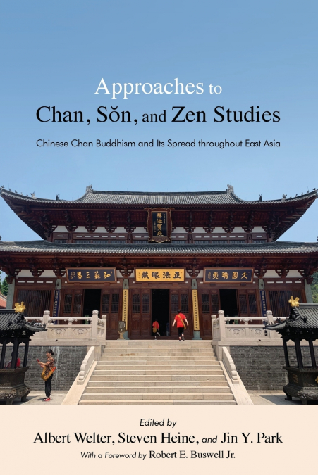 Approaches to Chan, Sŏn, and Zen Studies