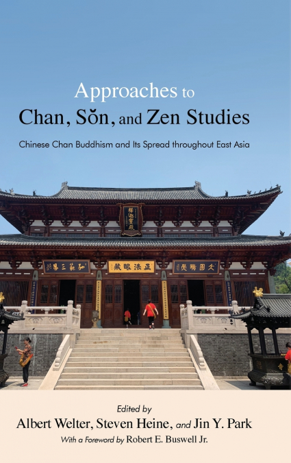 Approaches to Chan, Sŏn, and Zen Studies