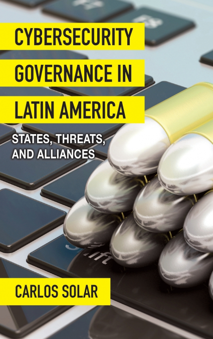 Cybersecurity Governance in Latin America
