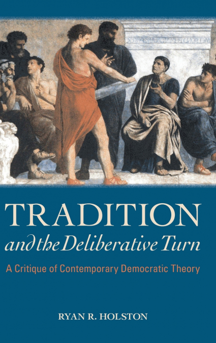 Tradition and the Deliberative Turn