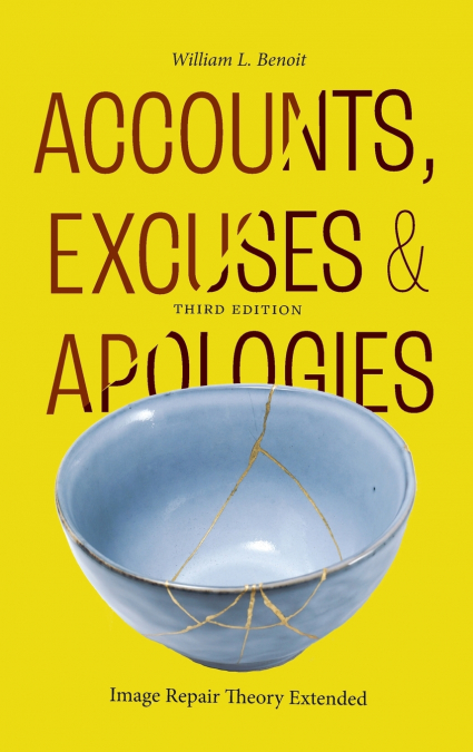 Accounts, Excuses, and Apologies, Third Edition