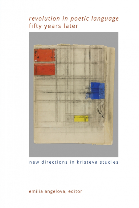 'Revolution in Poetic Language' Fifty Years Later