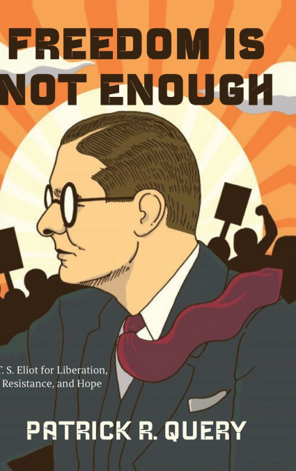 Freedom Is Not Enough