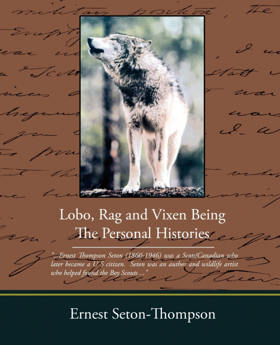 Lobo Rag and Vixen Being the Personal Histories