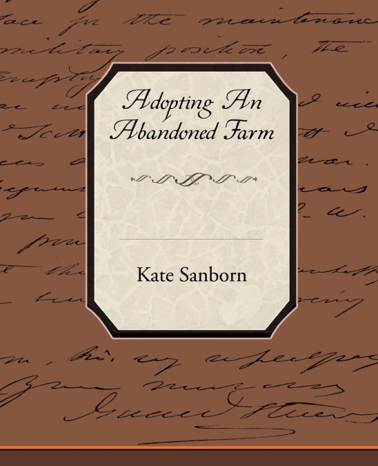 Adopting An Abandoned Farm